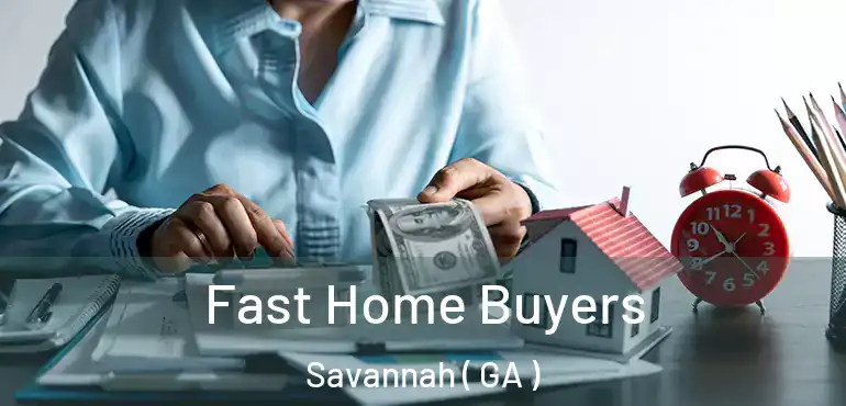  Fast Home Buyers Savannah ( GA )