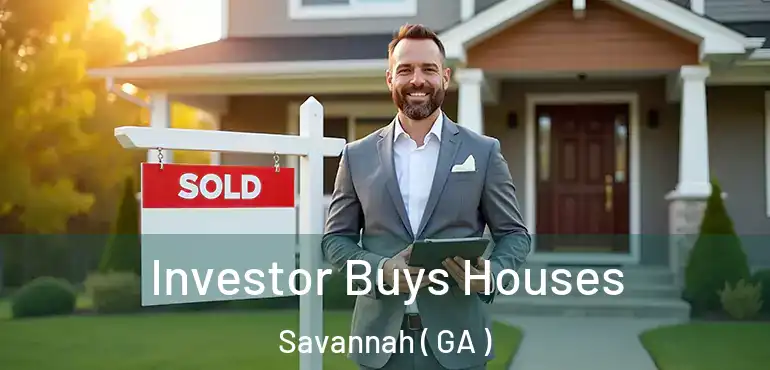  Investor Buys Houses Savannah ( GA )
