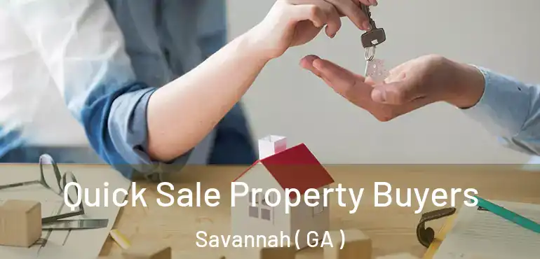  Quick Sale Property Buyers Savannah ( GA )