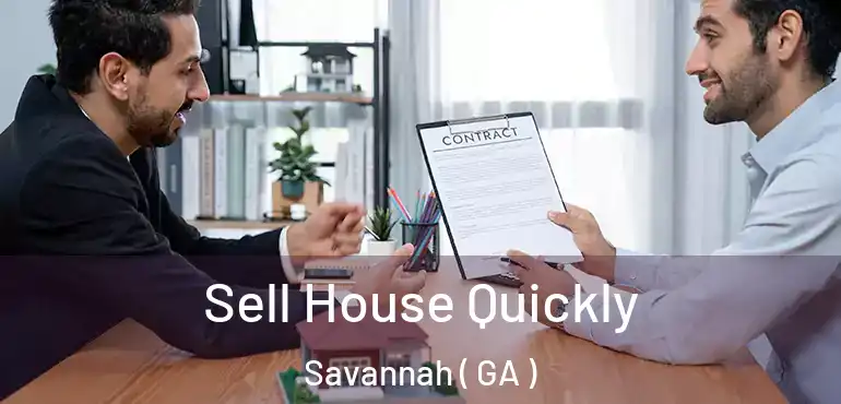  Sell House Quickly Savannah ( GA )